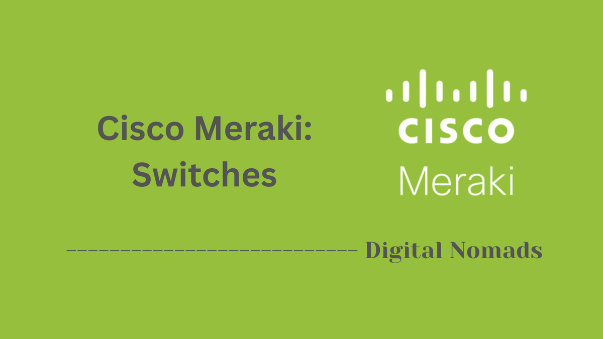Cisco Meraki: Switches