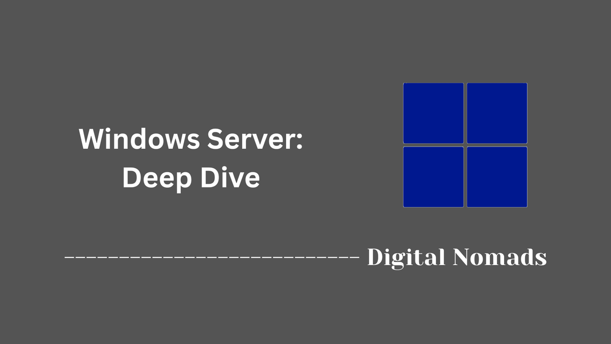 Windows Server: Deep Dive