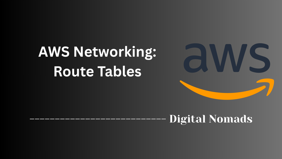 AWS Networking: Route Tables