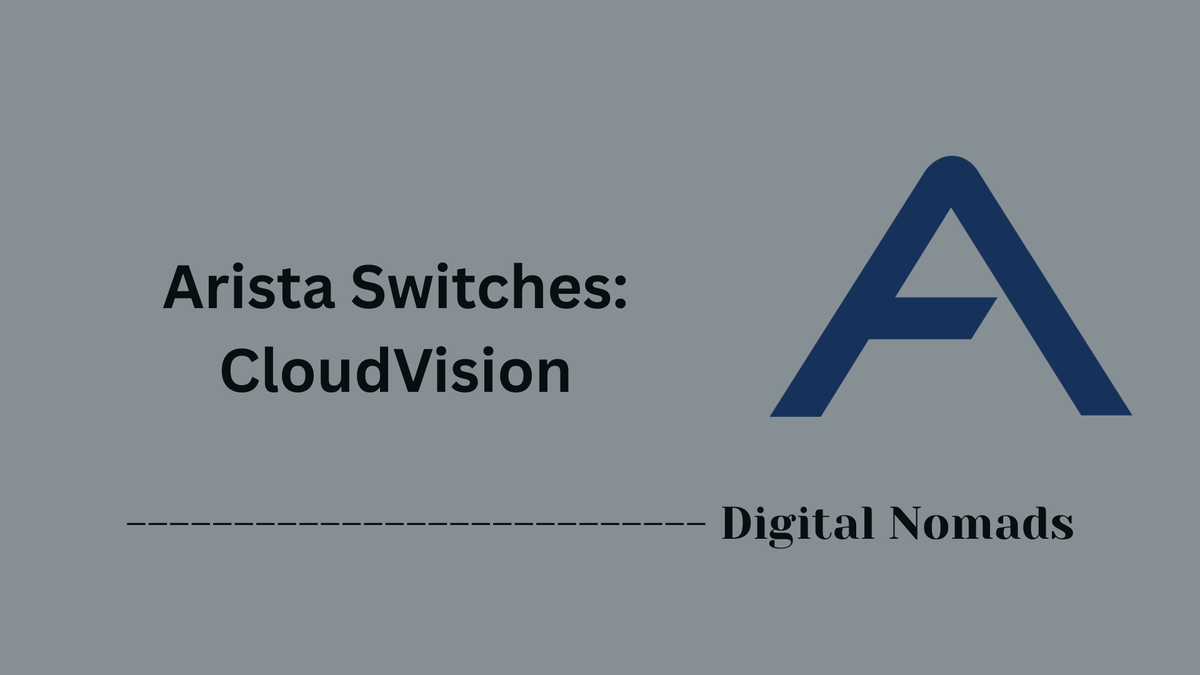 Arista Switches: CloudVision