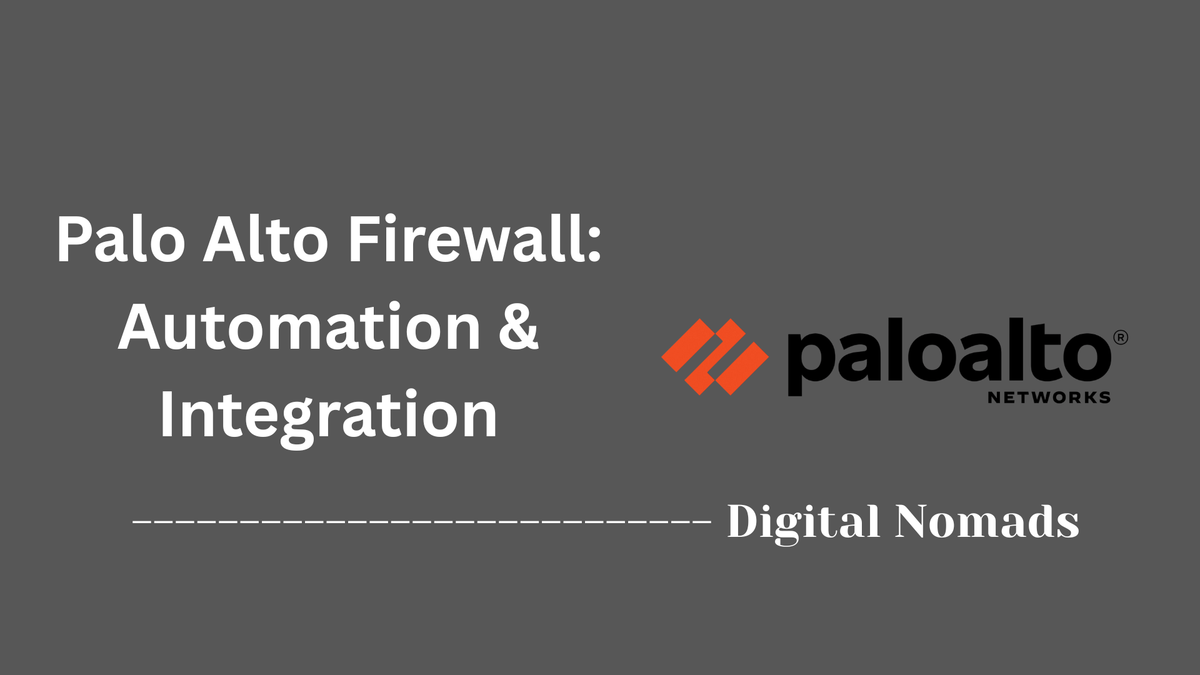Palo Alto Firewall: Automation & Integration
