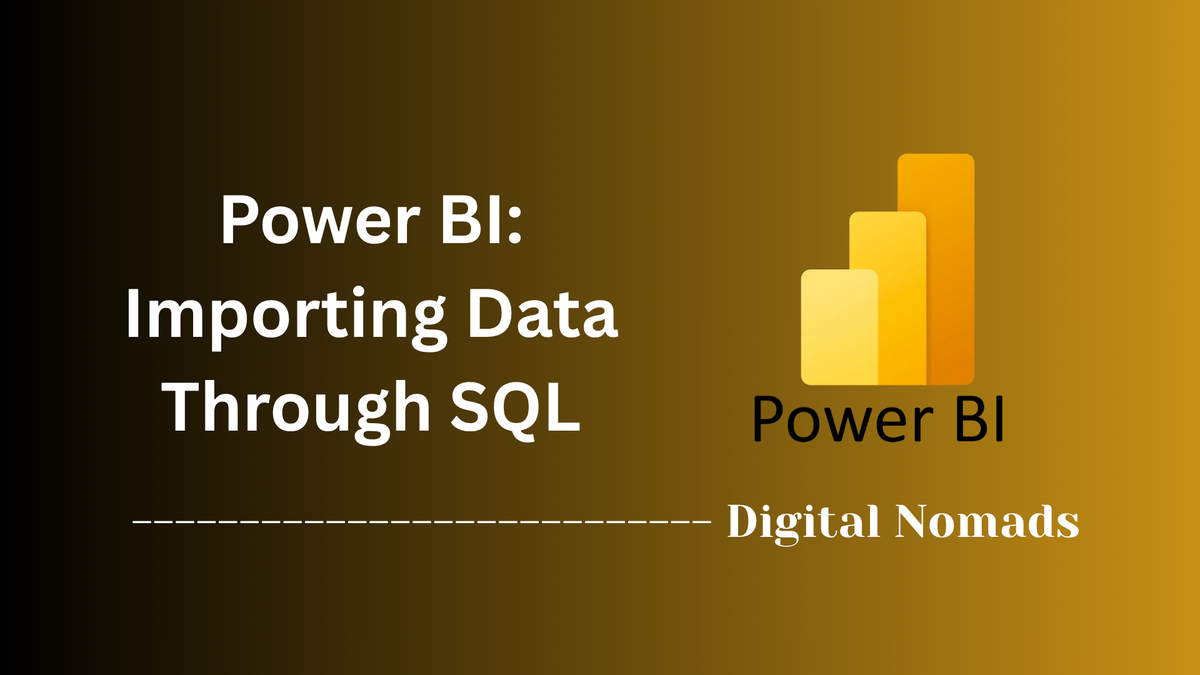 Power BI: Importing Data Through SQL