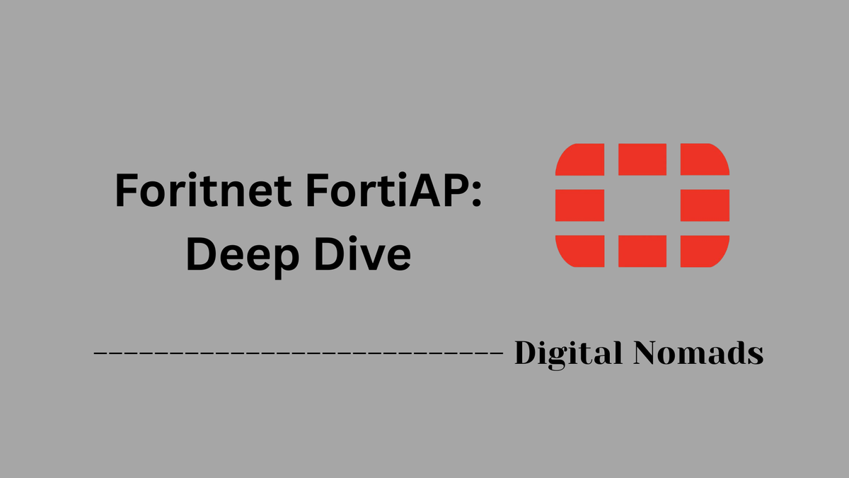 Foritnet FortiAP: Deep Dive