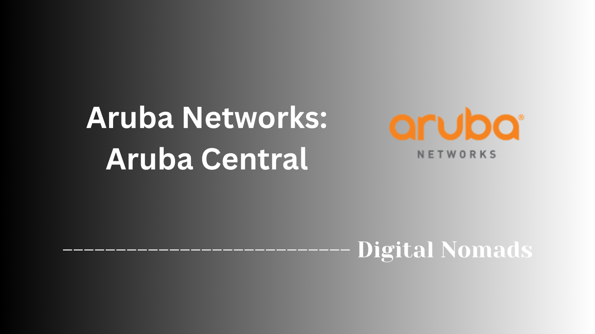 Aruba Networks: Aruba Central