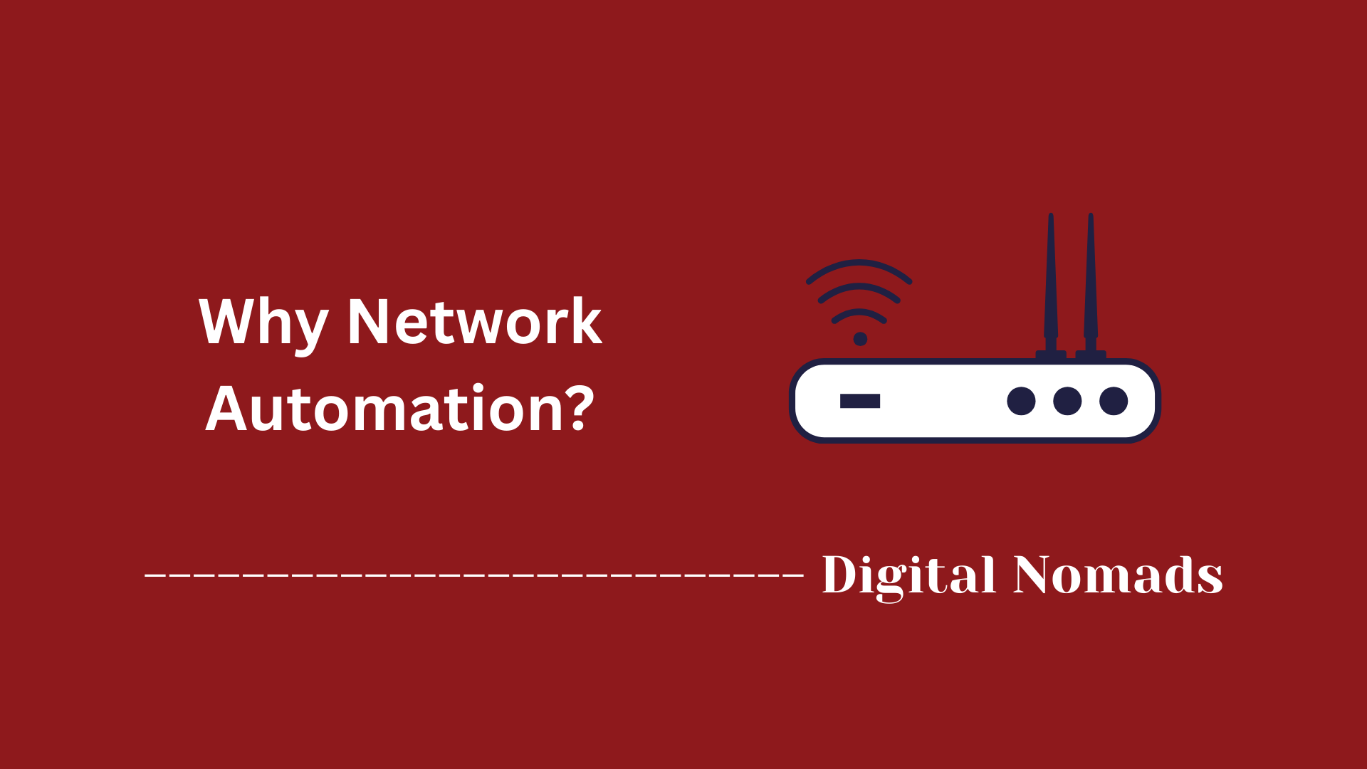 Why Network Automation?
