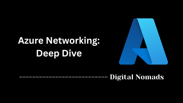 Azure Networking: Deep Dive