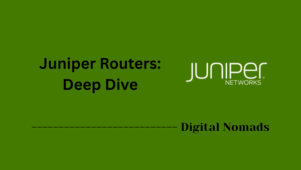 Juniper Routers: Deep Dive