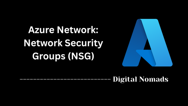 Azure Network: Network Security Groups (NSG)