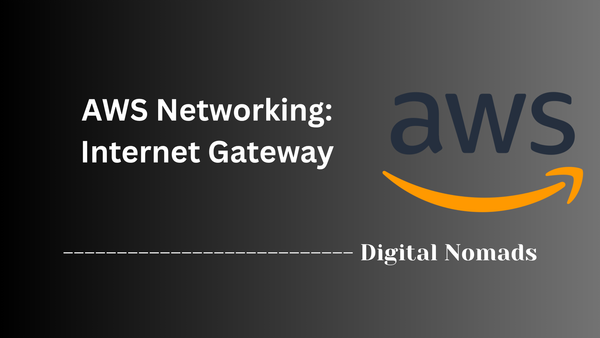 AWS Networking: Internet Gateway