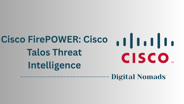 Cisco FirePOWER: Cisco Talos Threat Intelligence
