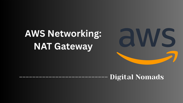 AWS Networking: NAT Gateway