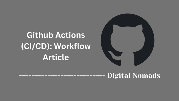 Github Actions (CI/CD): Workflow Article