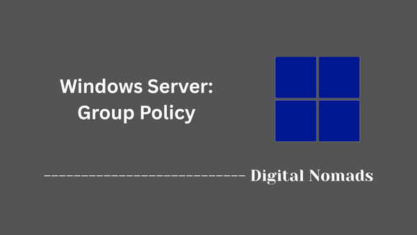 Windows Server: Group Policy