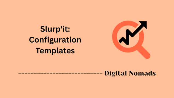 Slurp'it: Configuration Templates