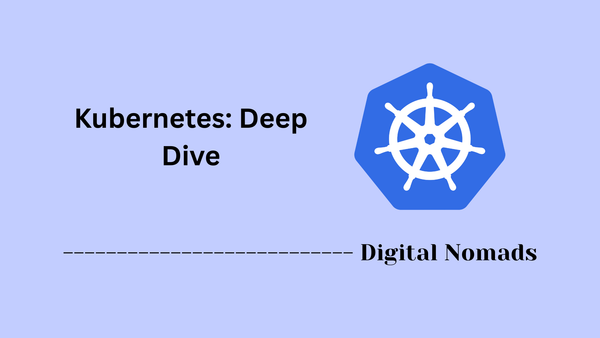 Kubernetes: Deep Dive