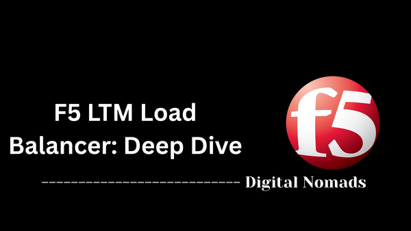 F5 LTM Load Balancer: Deep Dive