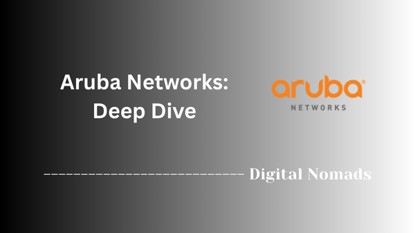 Aruba Networks: Deep Dive