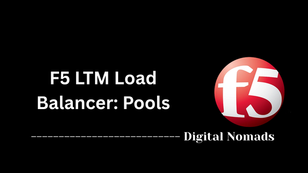 F5 LTM Load Balancer: Pools