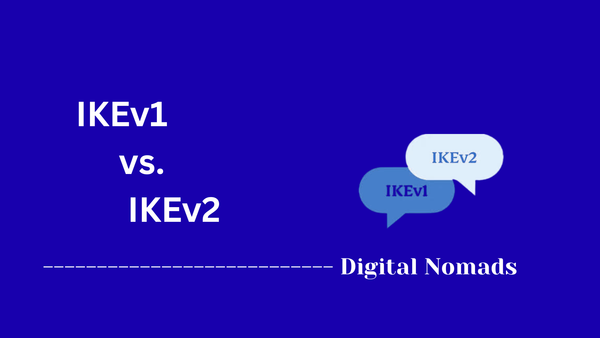 IKEv1 vs IKEv2